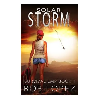 "Solar Storm" - "" ("Lopez Rob")