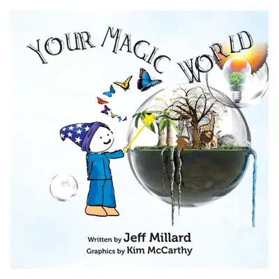 "Your Magic World" - "" ("Millard Jeff")