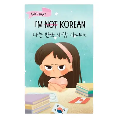 "I'm Not Korean: A Story About Identity, Language Learning, and Building Confidence Through Smal