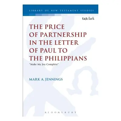 "The Price of Partnership in the Letter of Paul to the Philippians: Make My Joy Complete""" - ""