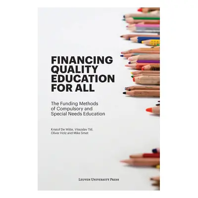 "Financing Quality Education for All: The Funding Methods of Compulsory and Special Needs Educat