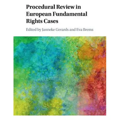 "Procedural Review in European Fundamental Rights Cases" - "" ("Gerards Janneke")