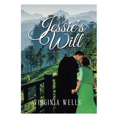 "Jessie's Will" - "" ("Wells Virginia")