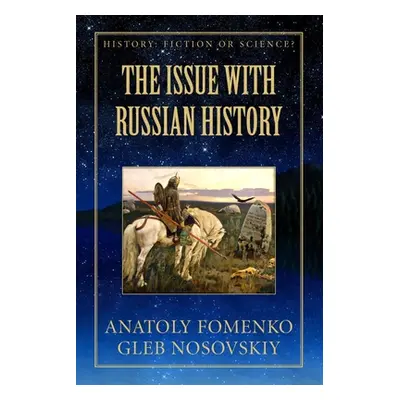 "The Issue with Russian History" - "" ("Nosovskiy Gleb W.")