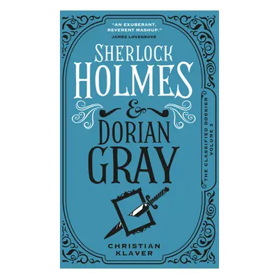 The Classified Dossier - Sherlock Holmes and Dorian Gray (Klavier Christian)