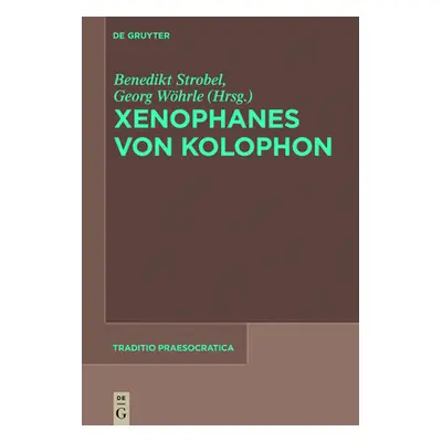 "Xenophanes von Kolophon" - "" ("Strobel Benedikt")