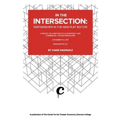 "In the Intersection: Partnerships in the New Play Sector" - "" ("Ragsdale Diane")