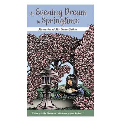 "An Evening Dream in Springtime: Memories of My Grandfather" - "" ("Matsuno Mika")