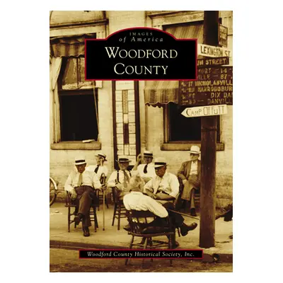 "Woodford County" - "" ("Woodford County Historical Society Inc")