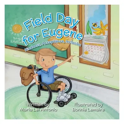 "Field Day for Eugene: Kindness, Acceptance, Inclusion" - "" ("Antonio Maria Lei")