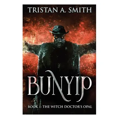 "The Witch Doctor's Opal: Large Print Edition" - "" ("Smith Tristan A.")