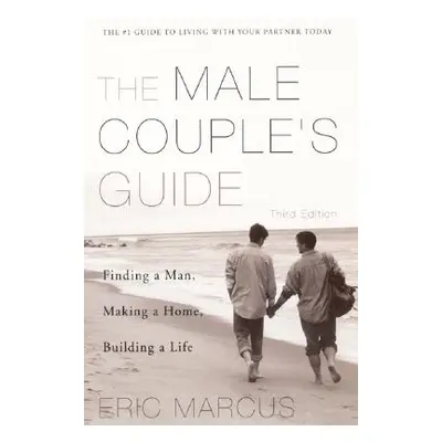 "Male Couple's Guide 3e" - "" ("Marcus Eric")