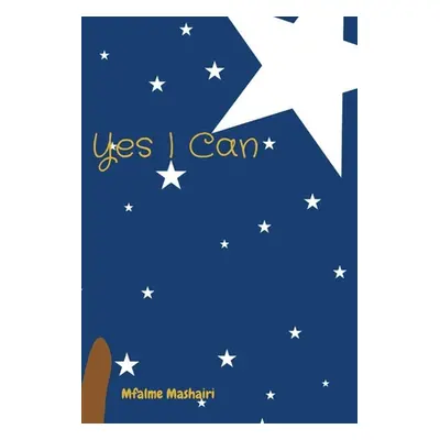 "Yes I Can: A book of inspiration" - "" ("Mashairi Mfalme")