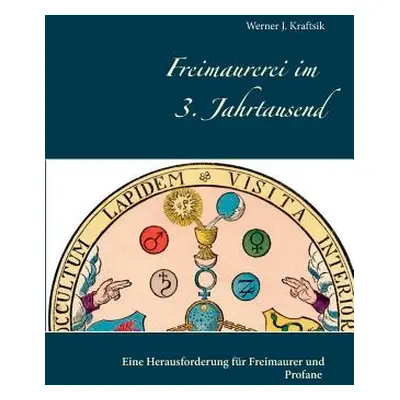 "Freimaurerei im 3. Jahrtausend: Eine Herausforderung fr Freimaurer und Profane" - "" ("Kraftsik