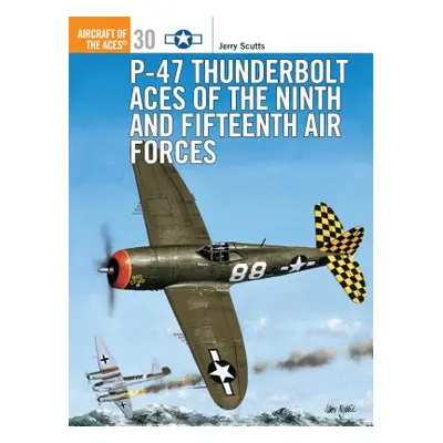 "P-47 Thunderbolt Aces of the Ninth and Fifteenth Air Forces" - "" ("Scutts Jerry")