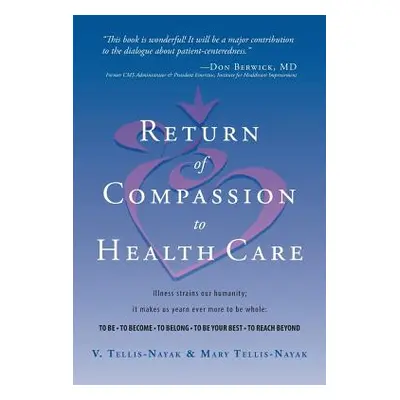 "Return of Compassion to Healthcare" - "" ("Tellis-Nayak V.")