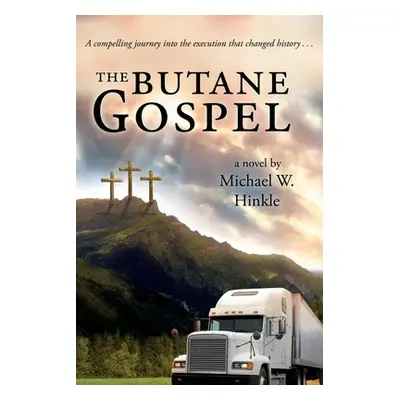 "The Butane Gospel" - "" ("Hinkle Michael W.")