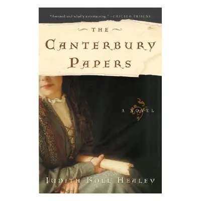 "The Canterbury Papers" - "" ("Healey Judith Koll")