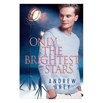 "Only the Brightest Stars" - "" ("Grey Andrew")