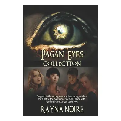 "The Pagan Eyes Collection" - "" ("Noire Rayna")