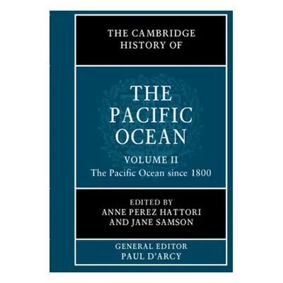 "The Cambridge History of the Pacific Ocean: Volume 2, the Pacific Ocean Since 1800" - "" ("Hatt