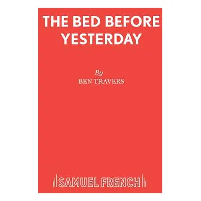 "The Bed Before Yesterday" - "" ("Travers Ben")