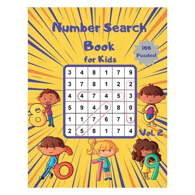 "Number Search Book for Kids: 100 Number Search Puzzles to Develop Number and Pattern Recognitio