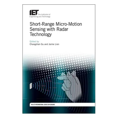 "Short-Range Micro-Motion Sensing with Radar Technology" - "" ("Gu Changzhan")