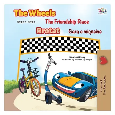 "The Wheels The Friendship Race (English Albanian Bilingual Children's Book)" - "" ("Nusinsky In