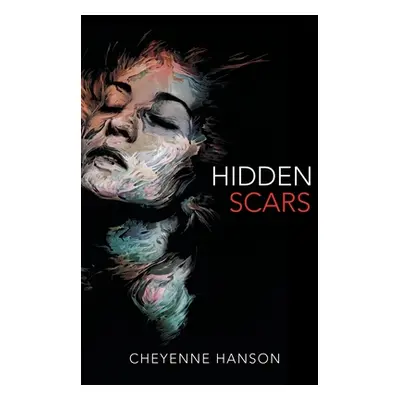 "Hidden Scars" - "" ("Hanson Cheyenne")