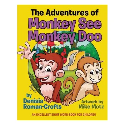 "The Adventures of Monkey See Monkey Doo" - "" ("Roman-Crofts Denisia")