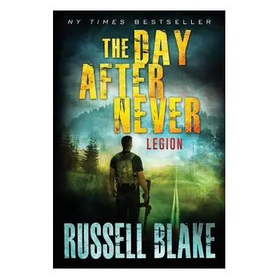 "The Day After Never - Legion" - "" ("Blake Russell")