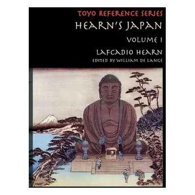 "Hearn's Japan: Writings from a Mystical Country, Volume 1" - "" ("Hearn Lafcadio")