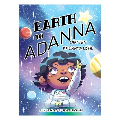 "Earth to Adanna" - "" ("Uche Erinma A.")