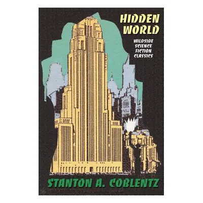 "Hidden World" - "" ("Coblentz Stanton Arthur")