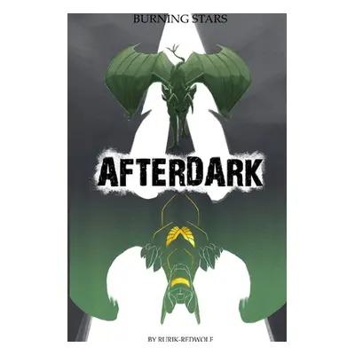 "Burning Stars: Afterdark" - "" ("Redwolf Rurik")