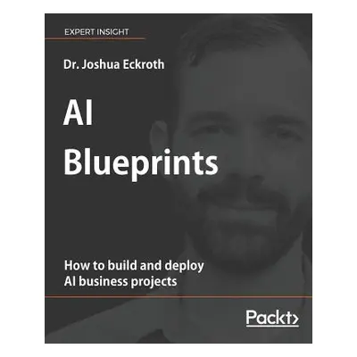 "AI Blueprints" - "" ("Eckroth Joshua")