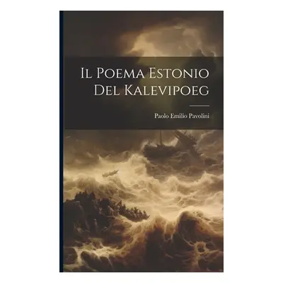 "Il Poema Estonio Del Kalevipoeg" - "" ("Pavolini Paolo Emilio")