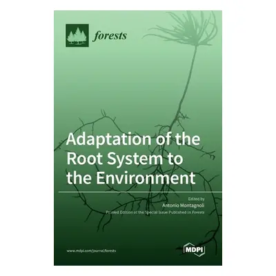 "Adaptation of the Root System to the Environment" - "" ("Montagnoli Antonio")