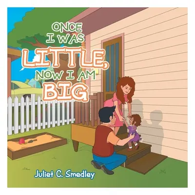 "Once I Was Little, Now I Am Big" - "" ("Smedley Juliet C.")