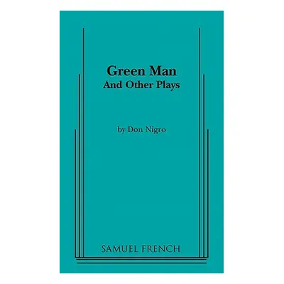 "Green Man and Other Plays" - "" ("Nigro Don")