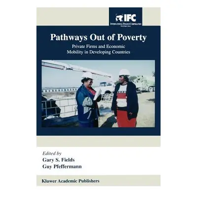 "Pathways Out of Poverty: Private Firms and Economic Mobility in Developing Countries" - "" ("Fi