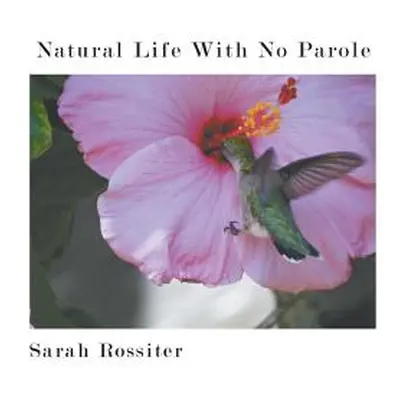 "Natural Life With No Parole" - "" ("Rossiter Sarah")