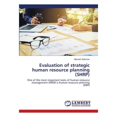 "Evaluation of strategic human resource planning (SHRP)" - "" ("Salimian Marzieh")