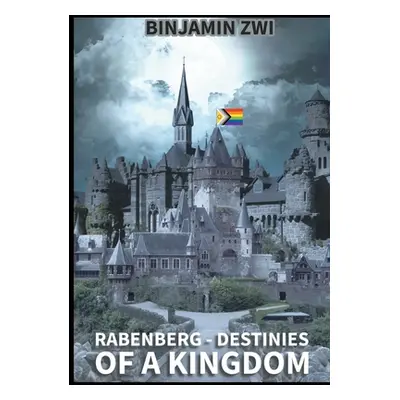 "Rabenberg: Destinies of a Kingdom" - "" ("Zwi Binjamin")