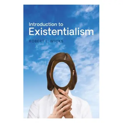 "Introduction to Existentialism: From Kierkegaard to The Seventh Seal" - "" ("Wicks Robert L.")