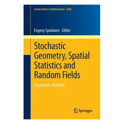 "Stochastic Geometry, Spatial Statistics and Random Fields: Asymptotic Methods" - "" ("Spodarev 