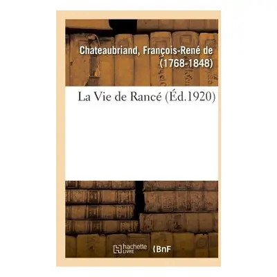 "La Vie de Ranc" - "" ("de Chateaubriand Franois-Ren")