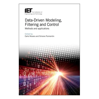 "Data-Driven Modeling, Filtering and Control: Methods and Applications" - "" ("Novara Carlo")