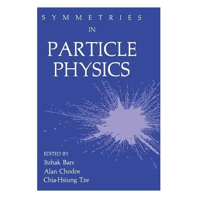 "Symmetries in Particle Physics" - "" ("Bars Itzhak")